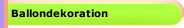 Ballondekoration