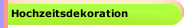 Hochzeitsdekoration